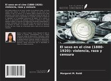 Capa do livro de El sexo en el cine (1880-1920): violencia, raza y censura 