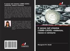 Copertina di Il sesso nel cinema (1880-1920): violenza, razza e censura
