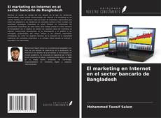 Capa do livro de El marketing en Internet en el sector bancario de Bangladesh 