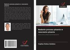 Borítókép a  Badanie procesu pisania w nauczaniu pisania - hoz