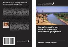 Couverture de Transformación del entorno rural: una evaluación geográfica