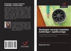 Bookcover of Strategie rozwoju kapitału ludzkiego i społecznego