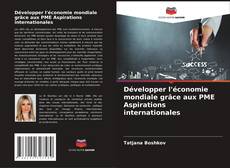 Capa do livro de Développer l'économie mondiale grâce aux PME Aspirations internationales 