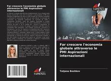 Copertina di Far crescere l'economia globale attraverso le PMI Aspirazioni internazionali