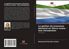 Bookcover of La gestion du processus électoral en Sierra Leone - Une introduction