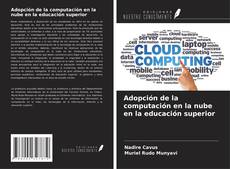 Bookcover of Adopción de la computación en la nube en la educación superior