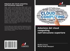 Copertina di Adozione del cloud computing nell'istruzione superiore