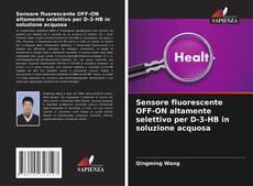 Copertina di Sensore fluorescente OFF-ON altamente selettivo per D-3-HB in soluzione acquosa