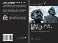 Couverture de Cultura y economía: teorías de Karl Marx y Max Weber
