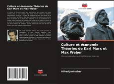 Bookcover of Culture et économie Théories de Karl Marx et Max Weber