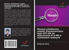 Couverture de Wysoce selektywny czujnik fluorescencyjny typu OFF-ON do wykrywania D-3-HB w roztworach wodnych