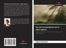 Borítókép a  Eco Art as functional art in open spaces - hoz