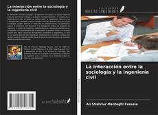 Couverture de La interacción entre la sociología y la ingeniería civil