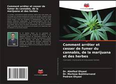 Buchcover von Comment arrêter et cesser de fumer du cannabis, de la marijuana et des herbes