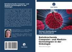 Capa do livro de Bahnbrechende Computer- und Medizin-technologien in der Onkologie 