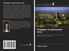 Couverture de Proteger el patrimonio sirio
