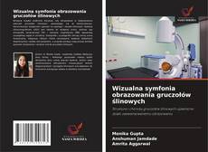 Copertina di Wizualna symfonia obrazowania gruczołów ślinowych