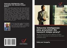 Sztuczna inteligencja: jaka przyszłość dla naszych miejsc pracy?的封面