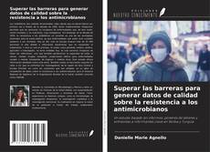 Copertina di Superar las barreras para generar datos de calidad sobre la resistencia a los antimicrobianos