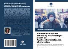 Portada del libro de Hindernisse bei der Erhebung hochwertiger Daten zu Antibiotikaresistenzen überwinden
