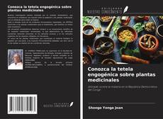 Copertina di Conozca la tetela engogénica sobre plantas medicinales