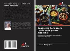 Borítókép a  Conoscere l'engogene tetela sulle piante medicinali - hoz