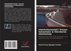 Buchcover von Interkulturowość i kryzys tożsamości w literaturze niemieckiej