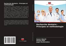 Capa do livro de Recherche dentaire - Principes et méthodologie 