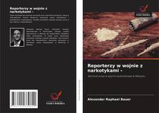 Reporterzy w wojnie z narkotykami -的封面