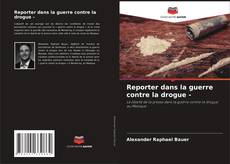 Capa do livro de Reporter dans la guerre contre la drogue - 