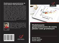 Copertina di Modelowanie geoprzestrzenne do oceny jakości wód gruntowych