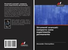 Borítókép a  Strumenti avanzati: comporre come esperimento permanente - hoz