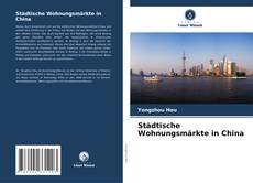 Обложка Städtische Wohnungsmärkte in China