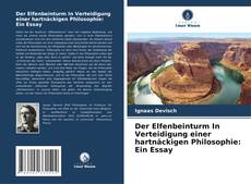 Portada del libro de Der Elfenbeinturm In Verteidigung einer hartnäckigen Philosophie: Ein Essay