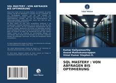 Обложка SQL MASTERY : VON ABFRAGEN BIS OPTIMIERUNG