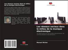 Buchcover von Les réseaux sociaux dans le milieu de la musique électronique