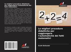 Borítókép a  Le migliori procedure didattiche per raggiungere l'automaticità dei fatti matematici - hoz