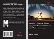 Buchcover von Czynniki sukcesu projektów realizowanych przez austriackie służby rządowe