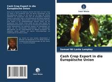 Portada del libro de Cash Crop Export in die Europäische Union
