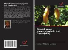 Eksport upraw komercyjnych do Unii Europejskiej的封面