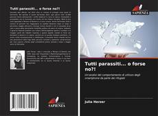 Buchcover von Tutti parassiti... o forse no?!