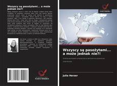 Buchcover von Wszyscy są pasożytami... a może jednak nie?!