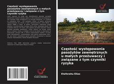 Częstość występowania pasożytów zewnętrznych u małych przeżuwaczy i związane z tym czynniki ryzyka的封面