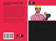 Borítókép a  Studio del tasso di usura e della microstruttura dei giunti saldati per frizione - hoz