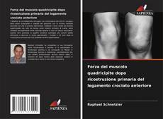 Borítókép a  Forza del muscolo quadricipite dopo ricostruzione primaria del legamento crociato anteriore - hoz