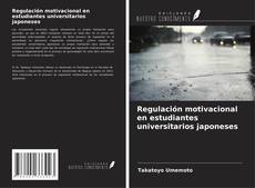 Portada del libro de Regulación motivacional en estudiantes universitarios japoneses