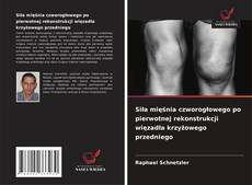Copertina di Siła mięśnia czworogłowego po pierwotnej rekonstrukcji więzadła krzyżowego przedniego