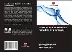 Capa do livro de Santé bucco-dentaire et maladies systémiques 