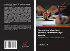 Capa do livro de Promowanie pisania na poziomie szkoły średniej II stopnia 