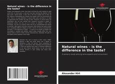 Borítókép a  Natural wines – is the difference in the taste? - hoz